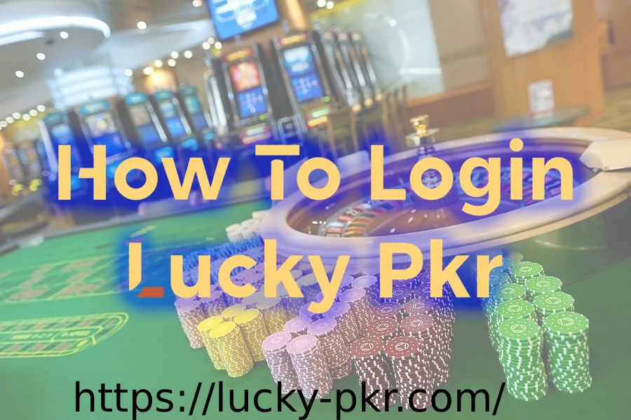 how to login lucky pkr